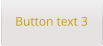 Button text 3